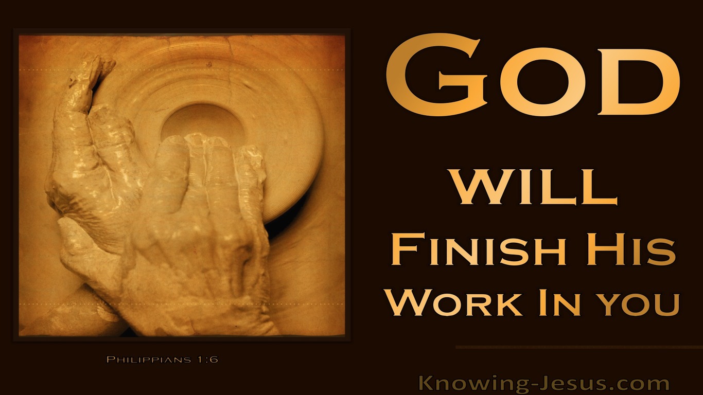Philippians 1:6 God Will Finish His Word In You (brown) 